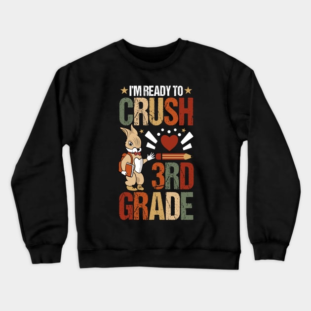 I'm ready to crush 3rd Grade! Back to School Cute Rabbit Crewneck Sweatshirt by Tesszero